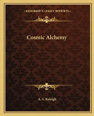 L'alchimie cosmique - Cosmic Alchemy