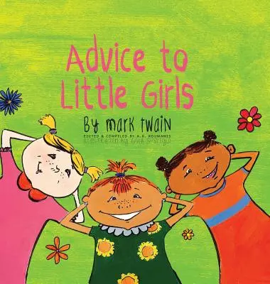 Conseils aux petites filles : Comprend une activité, un quiz et une liste de mots éducatifs - Advice to Little Girls: Includes an Activity, a Quiz, and an Educational Word List