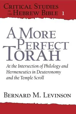 Études critiques de la Bible hébraïque : A l'intersection de la philologie et de l'herméneutique dans le Deutéronome et le Rouleau du Temple - Critical Studies in the Hebrew Bible: At the Intersection of Philology and Hermeneutics in Deuteronomy and the Temple Scroll