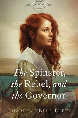 La vieille fille, le rebelle et le gouverneur - The Spinster, the Rebel, and the Governor