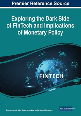 Explorer la face cachée des FinTech et les implications pour la politique monétaire - Exploring the Dark Side of FinTech and Implications of Monetary Policy