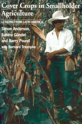Les cultures de couverture dans l'agriculture paysanne : Leçons d'Amérique latine - Cover Crops in Smallholder Agriculture: Lessons from Latin America