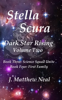 Stella Scura Dark Star Rising : Volume 2 - Stella Scura Dark Star Rising: Volume Two