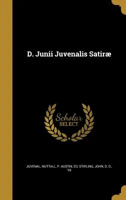 D. Junii Juvenalis Satir