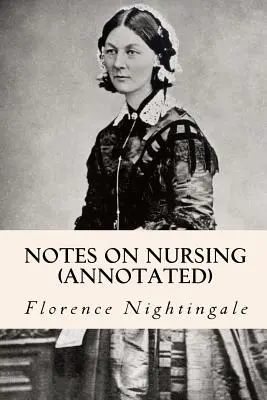 Notes sur les soins infirmiers (annotées) - Notes on Nursing (annotated)