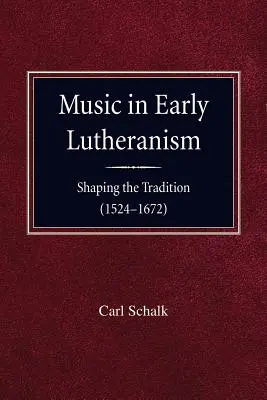 La musique dans le luthéranisme primitif - Music in Early Lutheranism