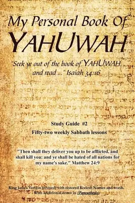 Mon livre personnel de YAHUWAH : Guide d'étude #2 - My Personal Book Of YAHUWAH: Study Guide #2