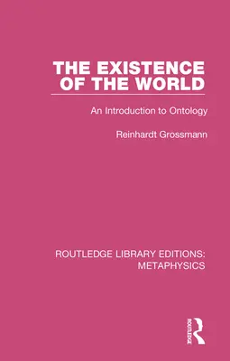 L'existence du monde : Une introduction à l'ontologie - The Existence of the World: An Introduction to Ontology