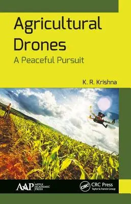 Drones agricoles : Une poursuite pacifique - Agricultural Drones: A Peaceful Pursuit