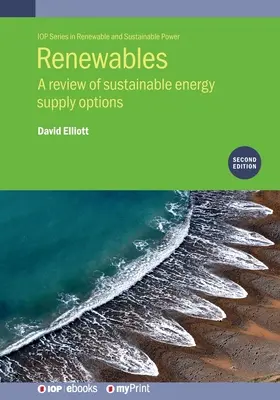 Les énergies renouvelables (deuxième édition) : Un examen des options d'approvisionnement en énergie durable - Renewables (Second Edition): A review of sustainable energy supply options