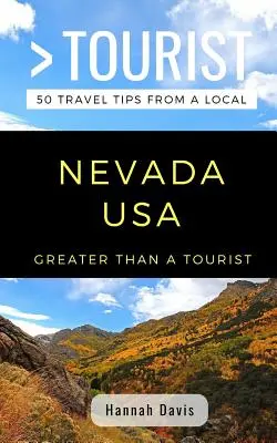 Plus qu'un touriste - Nevada USA : 50 conseils de voyage d'un local - Greater Than a Tourist- Nevada USA: 50 Travel Tips from a Local