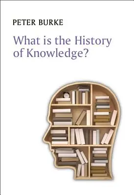 Qu'est-ce que l'histoire de la connaissance ? - What Is the History of Knowledge?