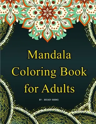 Livre de coloriage Mandala pour adultes - Mandala Coloring Book for Adults