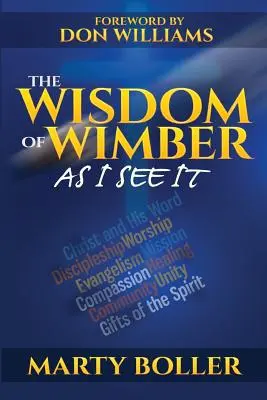 La sagesse de Wimber : Tel que je le vois - The Wisdom of Wimber: As I See It