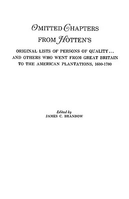 Chapitres omis des listes originales de personnes de qualité de Hotten ... . - Omitted Chapters from Hotten's Original Lists of Persons of Quality . . .