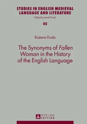 Les synonymes de Fallen Woman dans l'histoire de la langue anglaise - The Synonyms of Fallen Woman in the History of the English Language