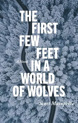 Les premiers pas dans un monde de loups - The First Few Feet in a World of Wolves