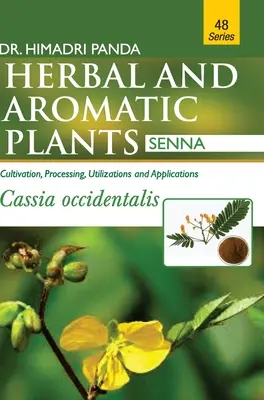 PLANTES HERBACÉES ET AROMATIQUES - 48. Cassia occidentalis (Séné) - HERBAL AND AROMATIC PLANTS - 48. Cassia occidentalis (Senna)