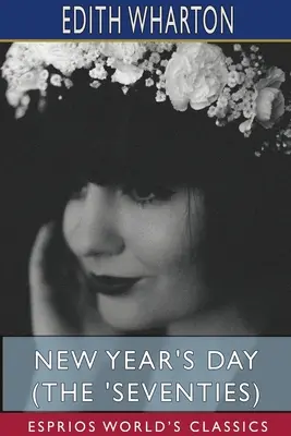 Le jour de l'an (Les années soixante-dix) (Esprios Classics) - New Year's Day (The 'Seventies) (Esprios Classics)