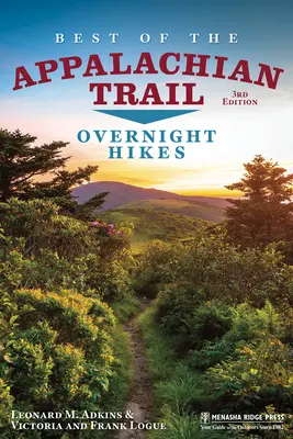 Le meilleur du sentier des Appalaches : Randonnées de nuit - Best of the Appalachian Trail: Overnight Hikes