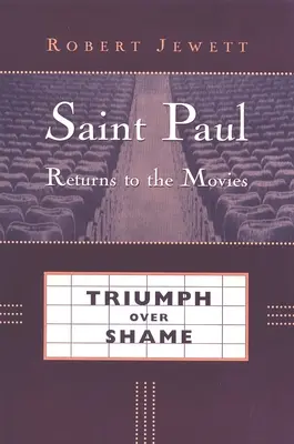 Saint Paul retourne au cinéma : Triomphe sur la honte - Saint Paul Returns to the Movies: Triumph Over Shame