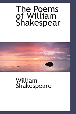 Les poèmes de William Shakespear - The Poems of William Shakespear