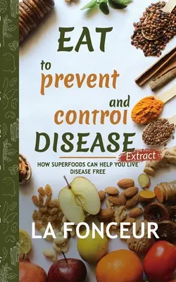 Manger pour prévenir et contrôler les maladies Extrait - Eat to Prevent and Control Disease Extract