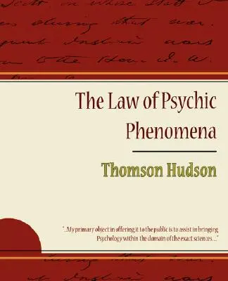 La loi des phénomènes psychiques - Thomson Hudson - The Law of Psychic Phenomena - Thomson Hudson