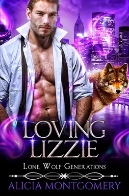 L'amour de Lizzie : Générations Loup Solitaire Livre 1 - Loving Lizzie: Lone Wolf Generations Book 1