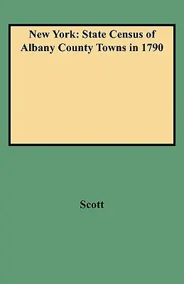 New York : Recensement des villes du comté d'Albany en 1790 - New York: State Census of Albany County Towns in 1790
