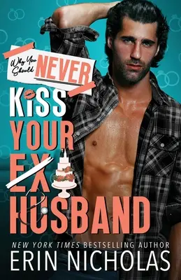 Pourquoi ne jamais embrasser son ex-mari - Why You Should Never Kiss Your Ex-Husband