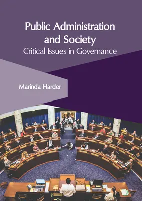 Administration publique et société : Questions critiques en matière de gouvernance - Public Administration and Society: Critical Issues in Governance