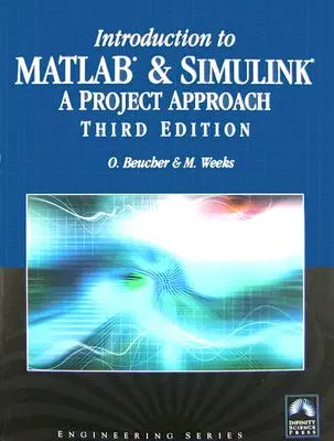 Introduction à MATLAB et Simulink : Une approche par projet : Une approche par projet [Avec CDROM] - Introduction to MATLAB & Simulink: A Project Approach: A Project Approach [With CDROM]
