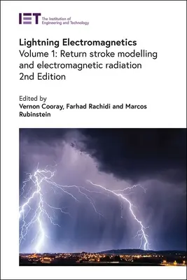 Electromagnétisme de la foudre : Modélisation des coups de retour et rayonnement électromagnétique - Lightning Electromagnetics: Return Stroke Modelling and Electromagnetic Radiation