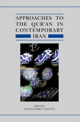 Approches du Coran dans l'Iran contemporain - Approaches to the Qur'an in Contemporary Iran