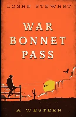 Le passage du Bonnet de guerre - War Bonnet Pass