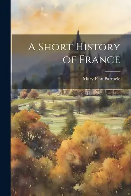 Petite histoire de France - A Short History of France