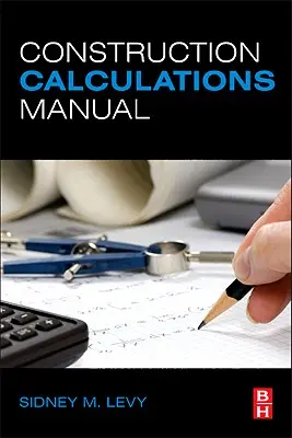 Manuel de calcul de construction - Construction Calculations Manual