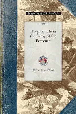 La vie à l'hôpital dans l'armée du Potomac - Hospital Life in the Army of the Potomac