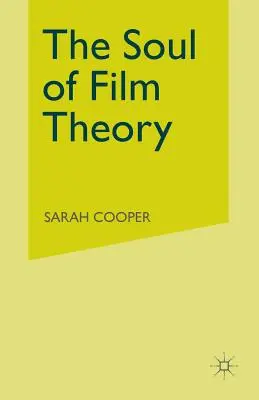 L'âme de la théorie du film - The Soul of Film Theory