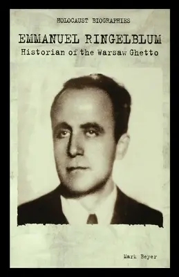 Emmanuel Ringelblum : Historien du ghetto de Varsovie - Emmanuel Ringelblum: Historian of the Warsaw Ghetto