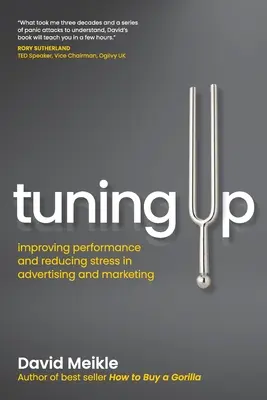 Tuning Up : Améliorer les performances et réduire le stress dans la publicité et le marketing - Tuning Up: Improving performance and reducing stress in advertising and marketing