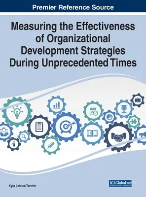 Mesurer l'efficacité des stratégies de développement organisationnel dans des périodes sans précédent - Measuring the Effectiveness of Organizational Development Strategies During Unprecedented Times