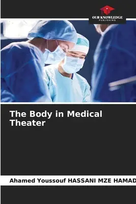 Le corps dans le théâtre médical - The Body in Medical Theater