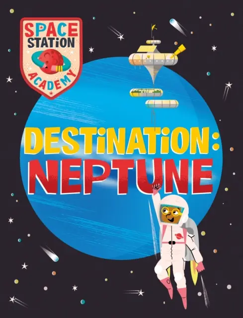 Académie de la station spatiale : Destination Neptune - Space Station Academy: Destination Neptune