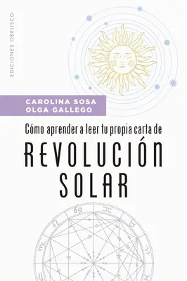 Cmo Aprender a Leer Tu Propia Carta de Revolucin Solar (en anglais) - Cmo Aprender a Leer Tu Propia Carta de Revolucin Solar