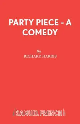 Party Piece - Une comédie - Party Piece - A Comedy