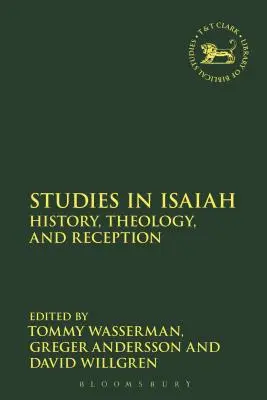 Études sur Isaïe : Histoire, théologie et réception - Studies in Isaiah: History, Theology, and Reception