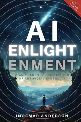 L'illumination de l'IA : Un aperçu de la nouvelle ère de l'ingéniosité artificielle - AI Enlightenment: A Glimpse into the new Era of Artificial Ingenuity