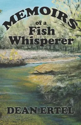 Mémoires d'un chasseur de poissons - Memoirs of a Fish Whisperer